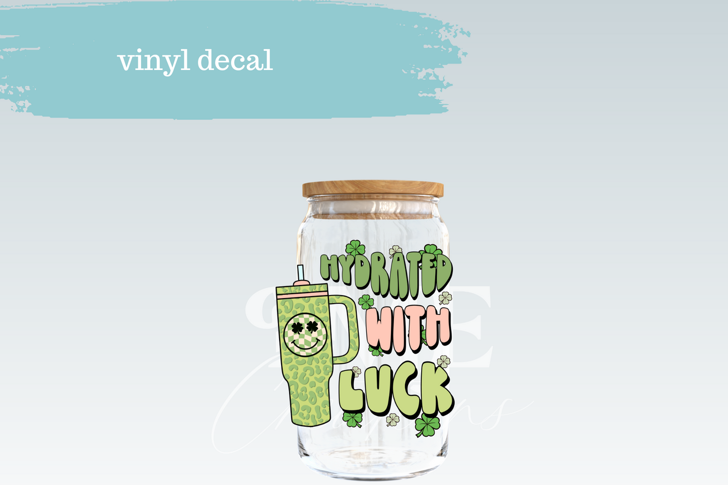 Hydrated with Luck | Vinyl Decal